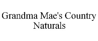 GRANDMA MAE'S COUNTRY NATURALS