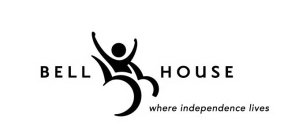 BELL HOUSE WHERE INDEPENDENCE LIVES