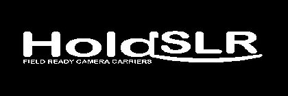 HOLDSLR FIELD READY CAMERA CARRIERS