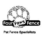 FOUR PAWS FENCE PET FENCE SPECIALISTS