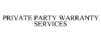 PRIVATE PARTY WARRANTY SERVICES