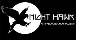 NIGHT HAWK FIRE ELECTRICAL SECURITY