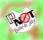 P NOT BUTTER & JELLY