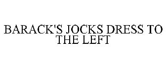 BARACK'S JOCKS DRESS TO THE LEFT