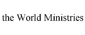 THE WORLD MINISTRIES