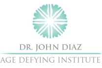 DR. JOHN DIAZ AGE DEFYING INSTITUTE