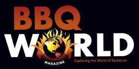 BBQ WORLD MAGAZINE EXPLORING THE WORLD OF BARBECUE