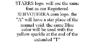 STARRS LOGO. WILL USE THE SAME FONT AS OUR REGISTERED SERVOTERRA.COM LOGO. THE 