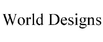 WORLD DESIGNS