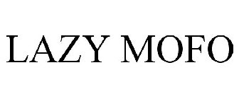 LAZY MOFO