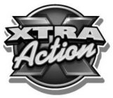XTRA ACTION