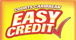 COURTS CARIBBEAN EASY CREDIT