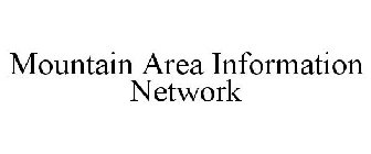 MOUNTAIN AREA INFORMATION NETWORK
