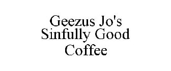 GEEZUS JO'S SINFULLY GOOD COFFEE