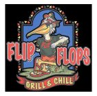 FLIP FLOPS GRILL & CHILL