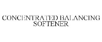 CONCENTRATED BALANCING SOFTENER