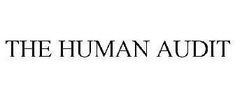 THE HUMAN AUDIT