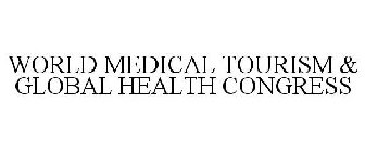 WORLD MEDICAL TOURISM & GLOBAL HEALTH CONGRESS