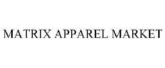 MATRIX APPAREL MARKET