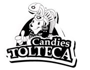 CANDIES TOLTECA