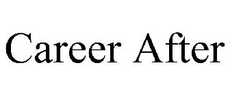 CAREER AFTER