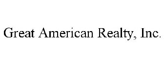GREAT AMERICAN REALTY, INC.