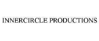 INNERCIRCLE PRODUCTIONS