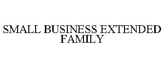 SMALL BUSINESS EXTENDED FAMILY