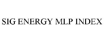 SIG ENERGY MLP INDEX