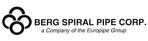 BERG SPIRAL PIPE CORP. A COMPANY OF THE EUROPIPE GROUP