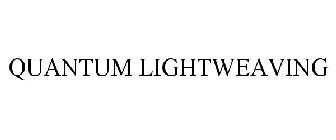 QUANTUM LIGHTWEAVING