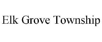 ELK GROVE TOWNSHIP
