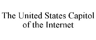 THE UNITED STATES CAPITOL OF THE INTERNET