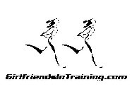 GIRLFRIENDSINTRAINING.COM