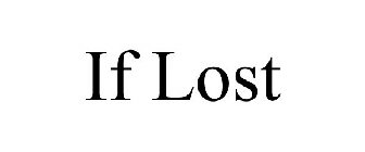IF LOST