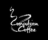 COMPULSION COFFEE