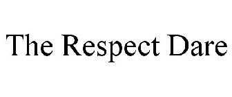 THE RESPECT DARE