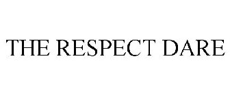 THE RESPECT DARE