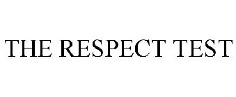 THE RESPECT TEST