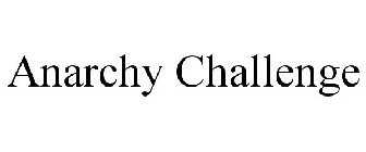 ANARCHY CHALLENGE