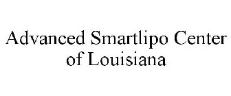 ADVANCED SMARTLIPO CENTER OF LOUISIANA