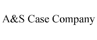 A&S CASE COMPANY