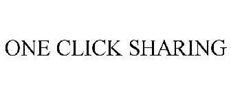 ONE CLICK SHARING
