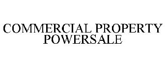 COMMERCIAL PROPERTY POWERSALE
