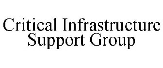 CRITICAL INFRASTRUCTURE SUPPORT GROUP
