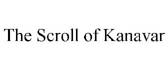 THE SCROLL OF KANAVAR