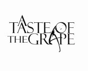 A TASTE OF THE GRAPE