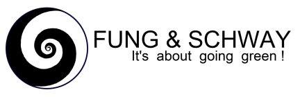 FUNG & SCHWAY IT'S ABOUT GOING GREEN!