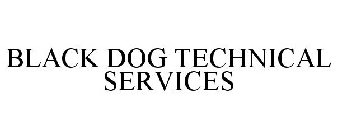 BLACK DOG TECHNICAL SERVICES
