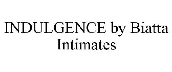 INDULGENCE BY BIATTA INTIMATES